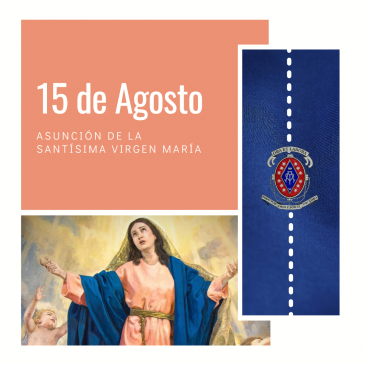 15 de Agosto: Asunción de la Santísima Virgen María