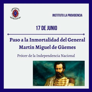 Paso a la Inmortalidad del General Martín Miguel de Güemes